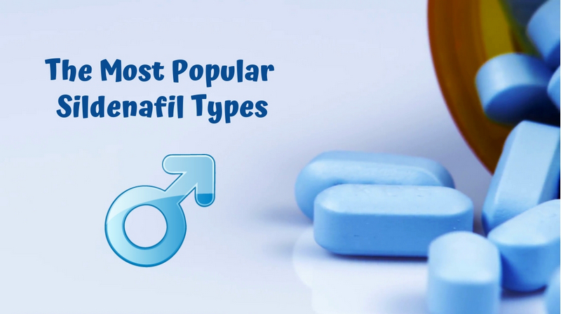 The Most Popular Sildenafil Types